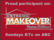 As seen on Extreme Makeover Home Edition